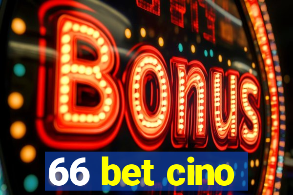 66 bet cino